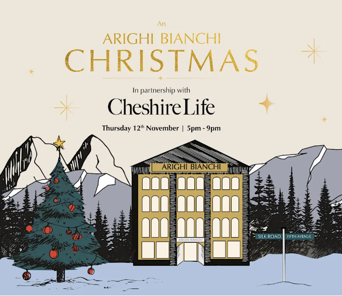 Arighi Bianchi Christmas in partnership with Cheshire Life